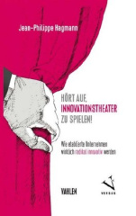 Hört auf, Innovationstheater zu spielen!