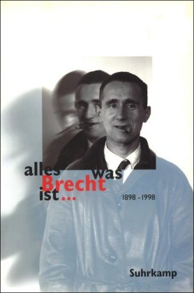 alles was Brecht ist . . .