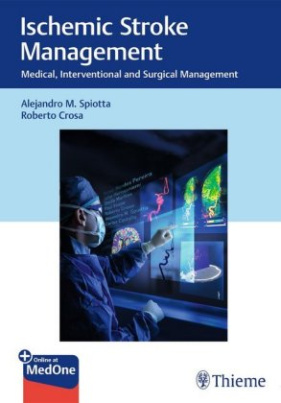 Ischemic Stroke Management: Medical, Interventional and Surgical Management