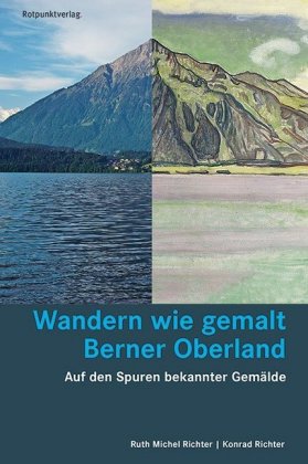 Wandern wie gemalt Berner Oberland