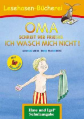 OMA, schreit der Frieder. ICH WASCH MICH NICHT! / Silbenhilfe