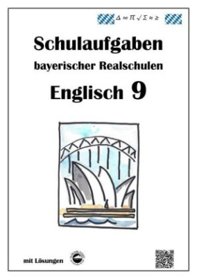 Englisch 9 - Schulaufgaben bayerischer Realschulen - mit Lösungen