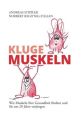 Kluge Muskeln