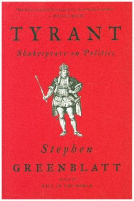 Tyrant - Shakespeare on Politics