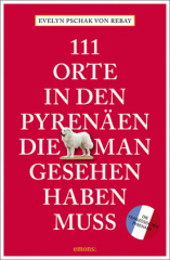 111 Orte in den Pyrenäen, die man gesehen haben muss