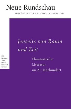 Jenseits von Raum und Zeit. Phantastische Literatur im 21. Jahrhundert