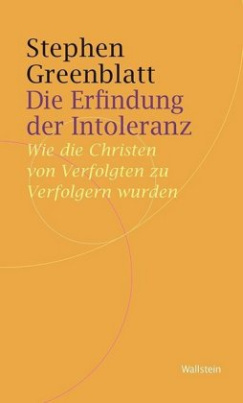 Die Erfindung der Intoleranz