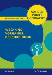 Weg- und Vorgangsbeschreibung für die 5. und 6. Klasse