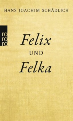 Felix und Felka