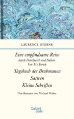 Empfindsame Reise durch Frankreich und Italien, Von Mr. Yorick; Tagebuch des Brahmanen; Satiren; kleine Schriften