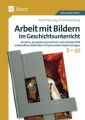 Arbeit mit Bildern im Geschichtsunterricht 5-10