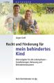 Recht und Förderung für mein behindertes Kind