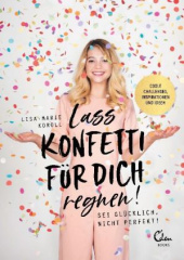 Lass Konfetti für dich regnen