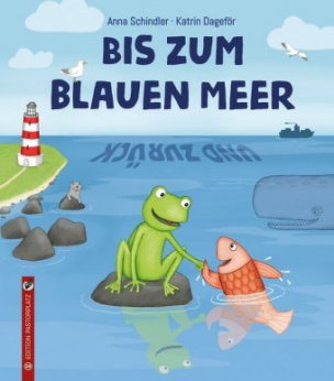 Bis zum blauen Meer und zurück