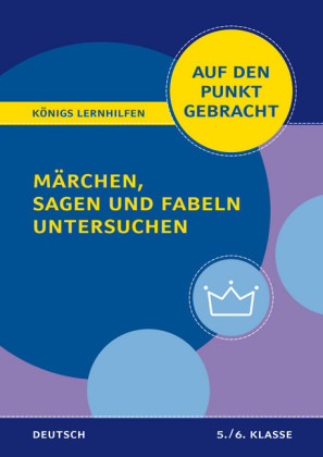 Märchen, Sagen und Fabeln untersuchen für die 5. und 6. Klasse