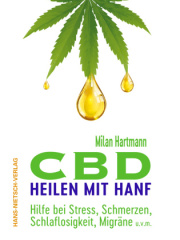 CBD - Heilen mit Hanf