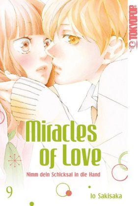 Miracles of Love - Nimm dein Schicksal in die Hand. Bd.9