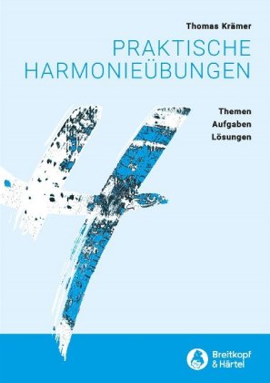 Praktische Harmonieübungen -Themen, Aufgaben, Lösungen-