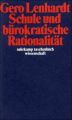 Schule und bürokratische Rationalität