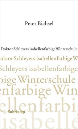 Doktor Schleyers isabellenfarbige Winterschule