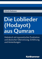 Die Loblieder (Hodayot) aus Qumran