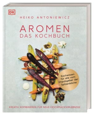 Aromen - Das Kochbuch