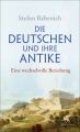 Die Deutschen und ihre Antike