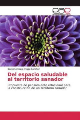 Del espacio saludable al territorio sanador