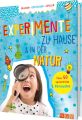 Experimente zu Hause & in der Natur