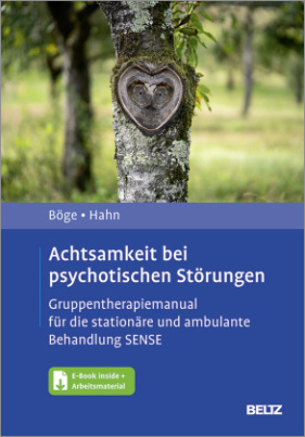 Achtsamkeit bei psychotischen Störungen, m. 1 Buch, m. 1 E-Book