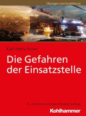 Die Gefahren der Einsatzstelle