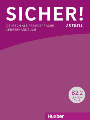 Sicher! aktuell B2/2, Lehrerhandbuch