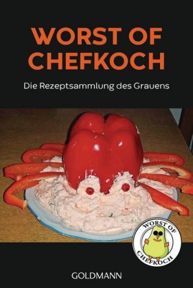 Worst of Chefkoch - die Rezeptsammlung des Grauens