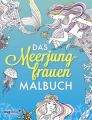 Das Meerjungfrauen-Malbuch