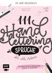 111 Handlettering-Sprüche für alle Anlässe - Der große Vorlagen-Block