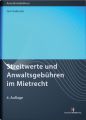 Streitwerte und Anwaltsgebühren im Mietrecht