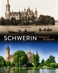 Schwerin - Damals & Heute