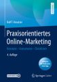 Praxisorientiertes Online-Marketing, m. 1 Buch, m. 1 E-Book