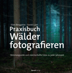 Praxisbuch Wälder fotografieren