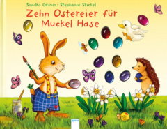 Zehn Ostereier für Muckel Hase