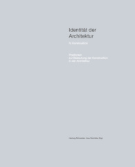 Identität der Architektur IV. Konstruktion - Positionen zur Bedeutung der Konstruktion in der Architektur