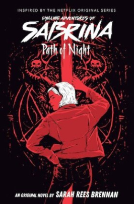 Chilling Adventures of Sabrina: Path of Night