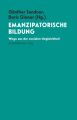 Emanzipatorische Bildung