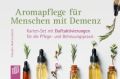 Aromapflege für Menschen mit Demenz