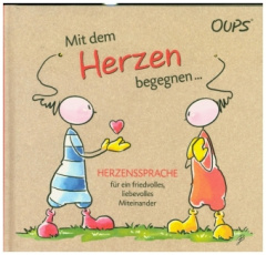 Oups Buch - Mit dem Herzen begegnen...