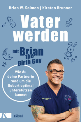 Vater werden mit »Brian the Birth Guy«