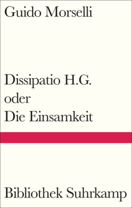 Dissipatio H.G. oder Die Einsamkeit