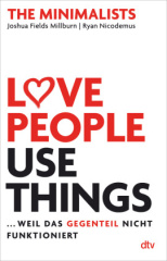 Love People, Use Things, ... weil das Gegenteil nicht funktioniert