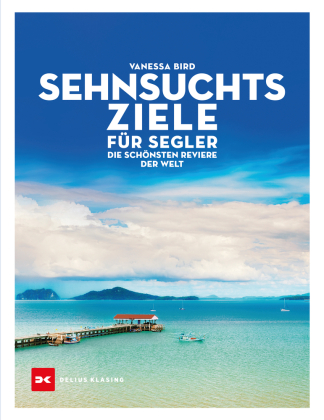 Sehnsuchtsziele für Segler