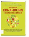 Gesunde Ernährung heute und morgen